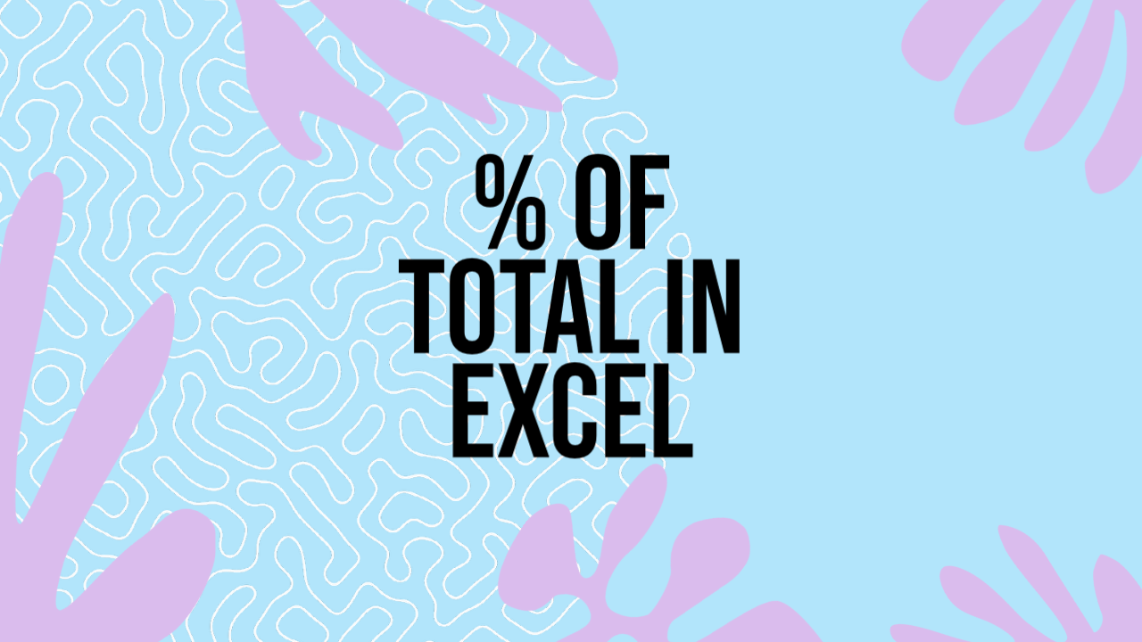 Quickly Calculating the Percent of Total in Microsoft Excel